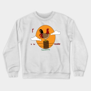 r is for rooster Crewneck Sweatshirt